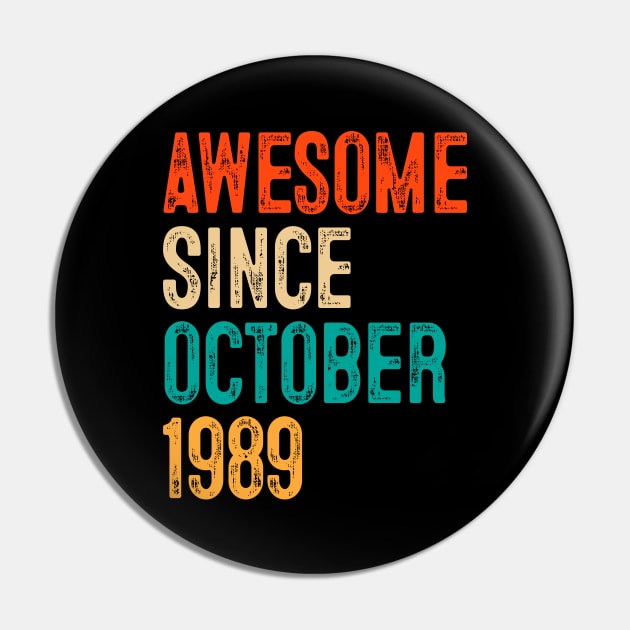 Fun Awesome Since October 1989 30 yrs old Gift 30th Birthday Pin by rhondamoller87