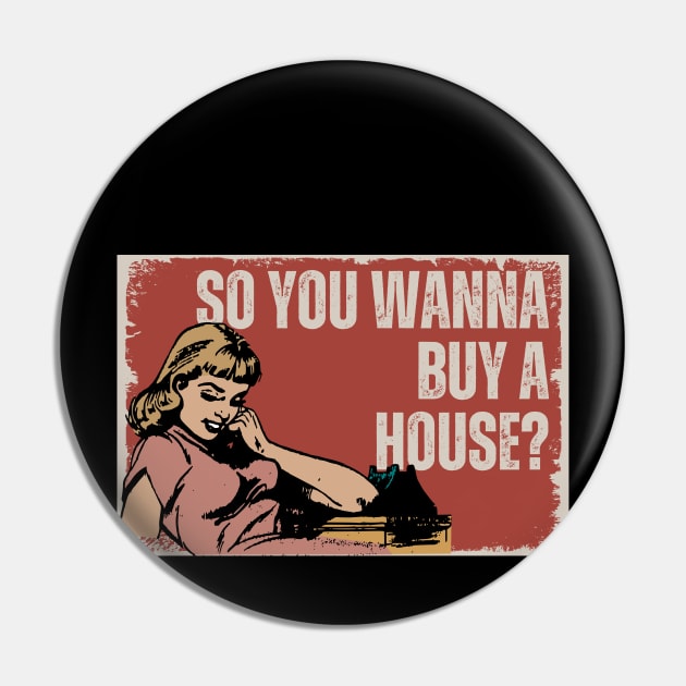 So You Wanna Buy a House? Pin by Real Estate Store