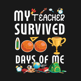 My Teacher Survived 100 Days Of Me Funny School T-Shirt