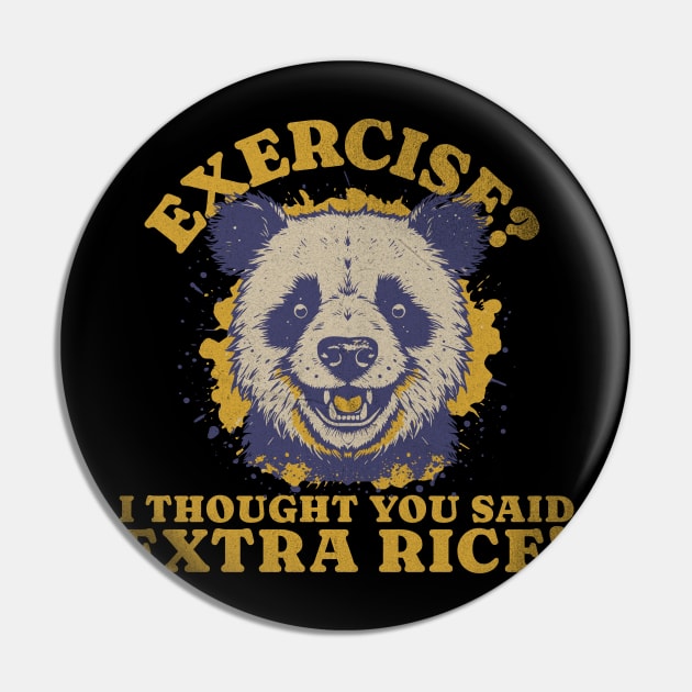 You Said Exercise Panda Thought You Said Extra Rice Pin by Contentarama