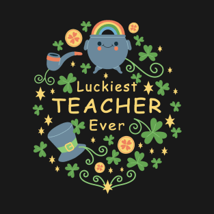 Luckiest Teacher ever saint patricks day T-Shirt