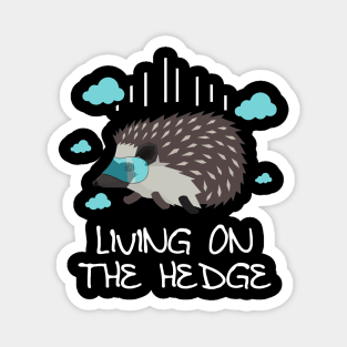 'Living On The Hedge' Cute Hedgehog Gift Magnet