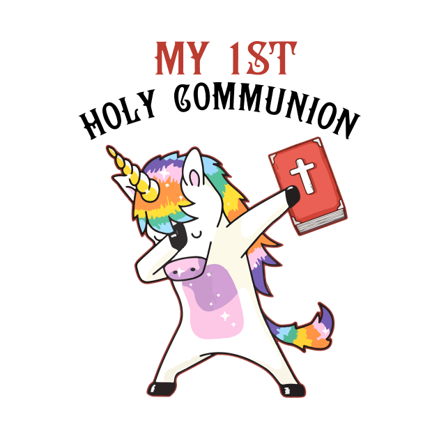 My 1st Holy Communion Unocron Dabbing Unicorn by huepham613