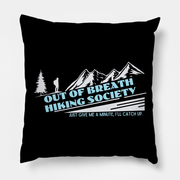 Out of Breath Hiking Society 4 Pillow by capesandrollerskates 