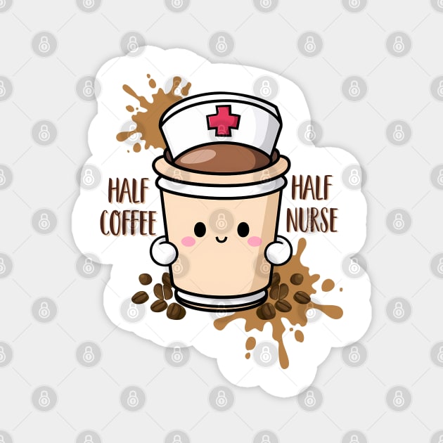 Half coffee half nurse Magnet by Furpo Design