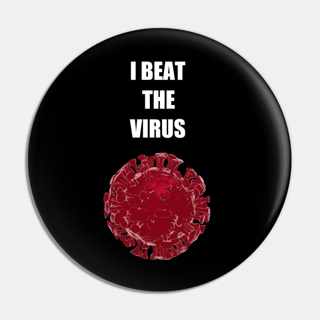 I beat the virus Pin by Thedesignstuduo