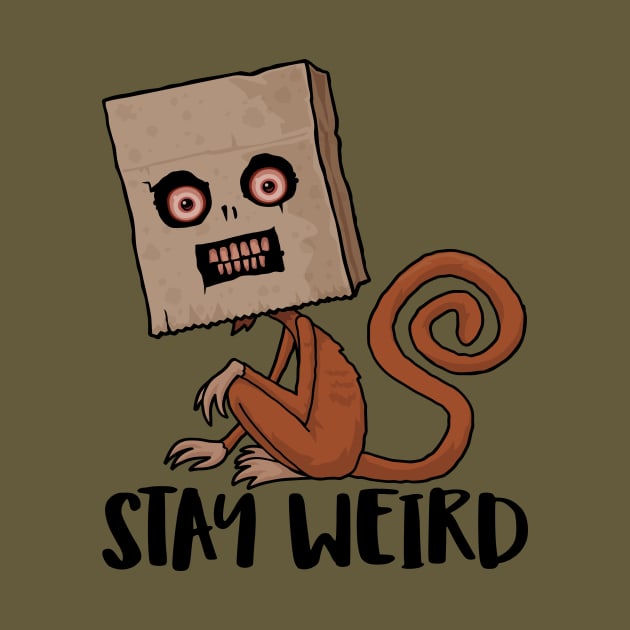 Stay Weird Sack Monkey by fizzgig