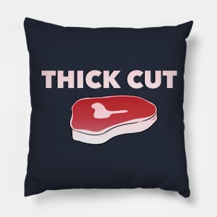 Thick Cut Pillow