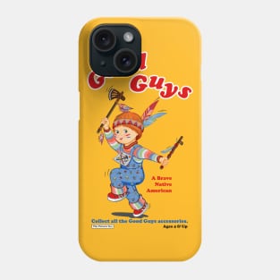 Good Guys - Native American - Child's Play - Chucky Phone Case