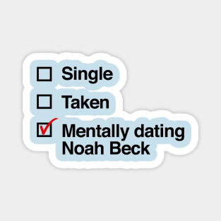 Mentally Dating Noah Beck Magnet