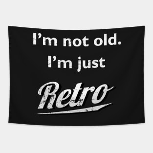 I'm not old I'm just retro t-shirt distressed Tapestry