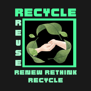 Reduce Recycle Reuse Renew and Rethink T-Shirt