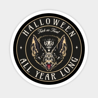 Halloween all year long Magnet