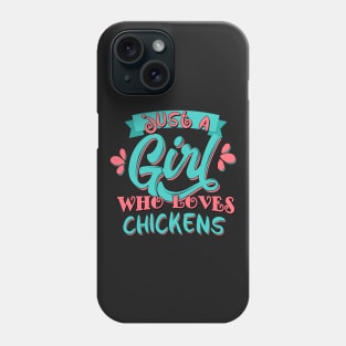 Just A Girl Who Loves Chickens Gift graphic Phone Case