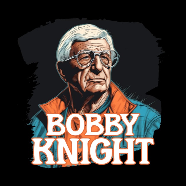 Bobby Knight by Pixy Official