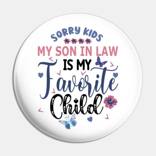 My Son In Law Is My Favorite Child Mothers Day Gift Pin