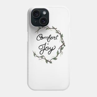 Comfort and Joy holiday design Phone Case