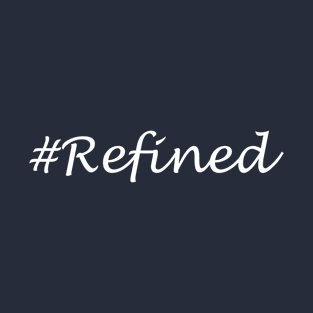 Refined Word - Hashtag Design T-Shirt