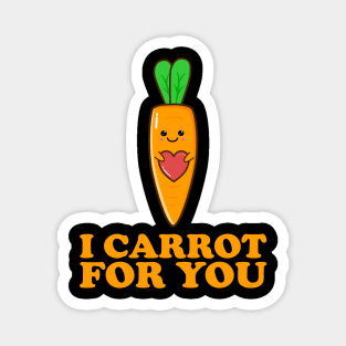 I Carrot For You cute Kawaii Carrot Pun Magnet
