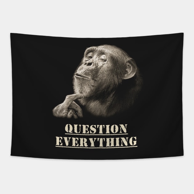 Question Everything Wise Chimpanzee Artwork for Skeptics Tapestry by scotch