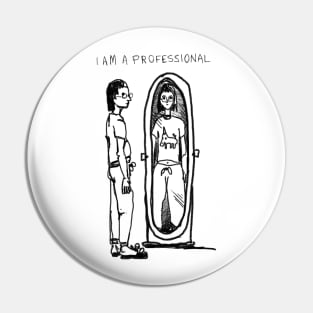 I’m a professional Pin