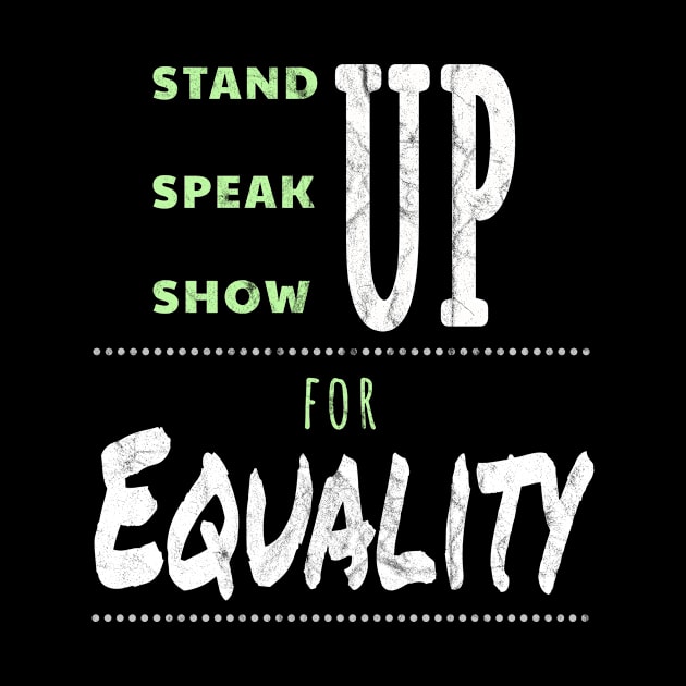 Women's Day Equality 2018 Stand Speak Show Up by SzarlottaDesigns
