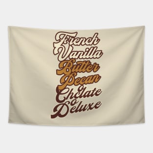 French Vanilla Butter Pecan Chocolate Deluxe Tapestry
