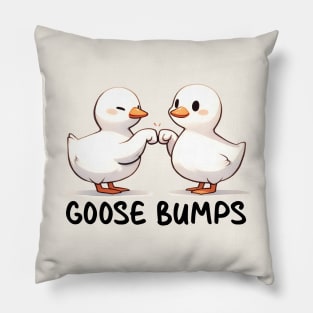 Goose Bumps Funny Pillow