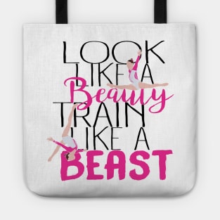 Look Like A Beauty Train Like A Beast - Gymnastics Tote