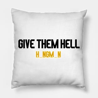 give them hell hangman Pillow