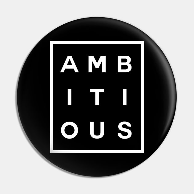 Ambitious Boxed (White) Pin by inotyler