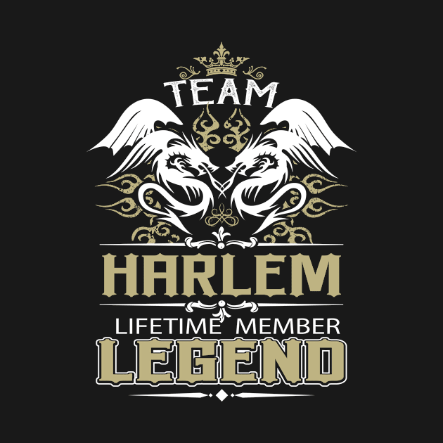 Harlem Name T Shirt -  Team Harlem Lifetime Member Legend Name Gift Item Tee by yalytkinyq