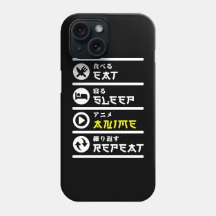 EAT SLEEP ANIME REPEAT Phone Case