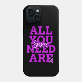 All You Need Are SIMPS Funny SIMP Phone Case