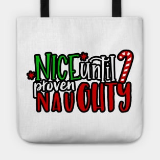 Nice Until Proven Naughty Santa Christmas (light bg) Tote