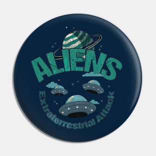 Aliens Extraterestrial Attack Pin