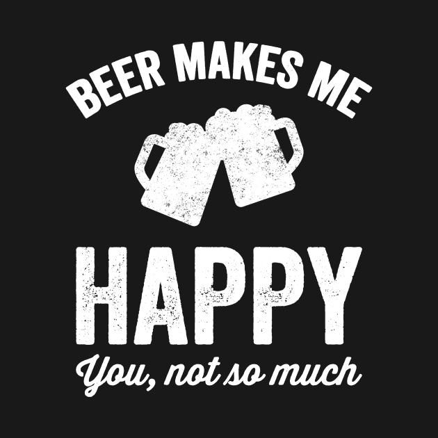 Beer makes me happy by captainmood