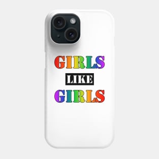 Girls Like Girls Phone Case