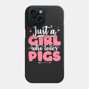 Just A Girl Who Loves Pigs - Cute Pig lover gift print Phone Case