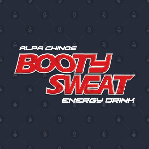 Alpa Chinos Booty Sweat Energy Drink by tvshirts