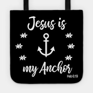 Jesus Shirt Jesus is My Anchor Tote