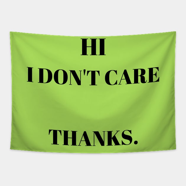 I don't care t-shirt Tapestry by Ritag