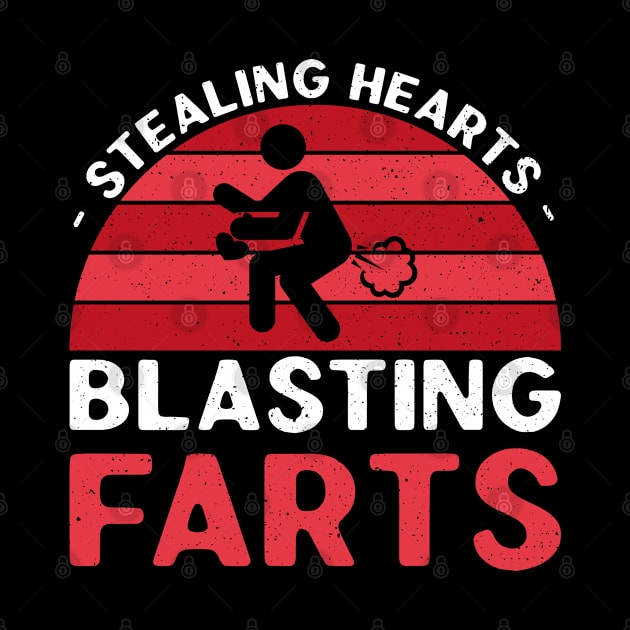 Stealing Hearts And Blasting Farts Funny Saying by DP Clothing