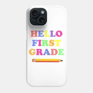 Hello First Grade Phone Case