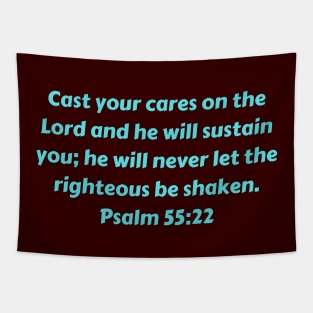 Bible Verse Psalm 55:22 Tapestry