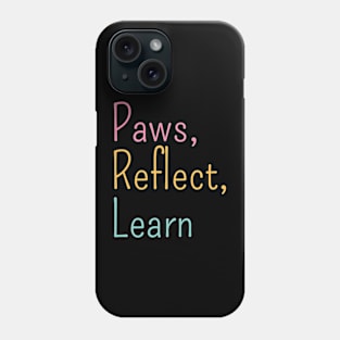 Paws, Reflect, Learn classic Phone Case