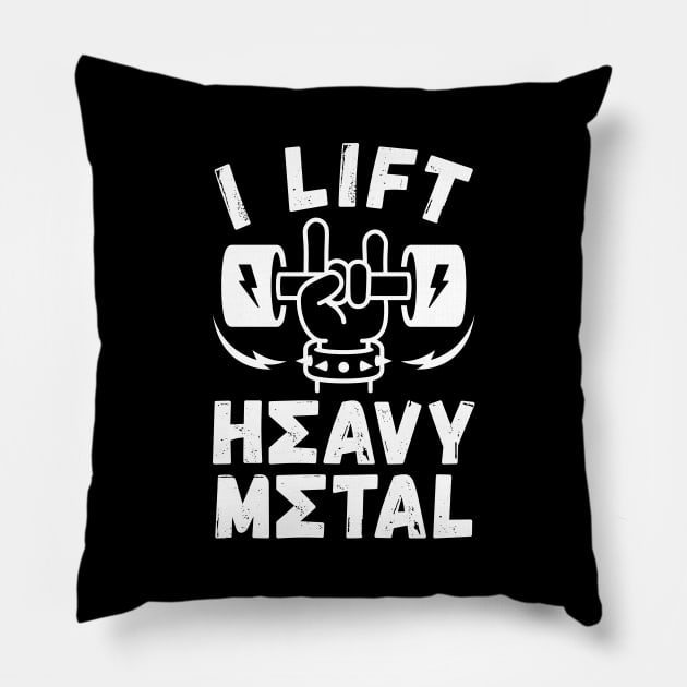 I Lift Heavy Metal Pillow by brogressproject