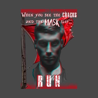 When the mask slips T-Shirt