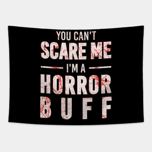 You Can’t Scare Me I’m a Horror Buff Tapestry