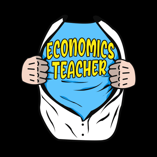 Economics Teacher Superhero Economist by Foxxy Merch